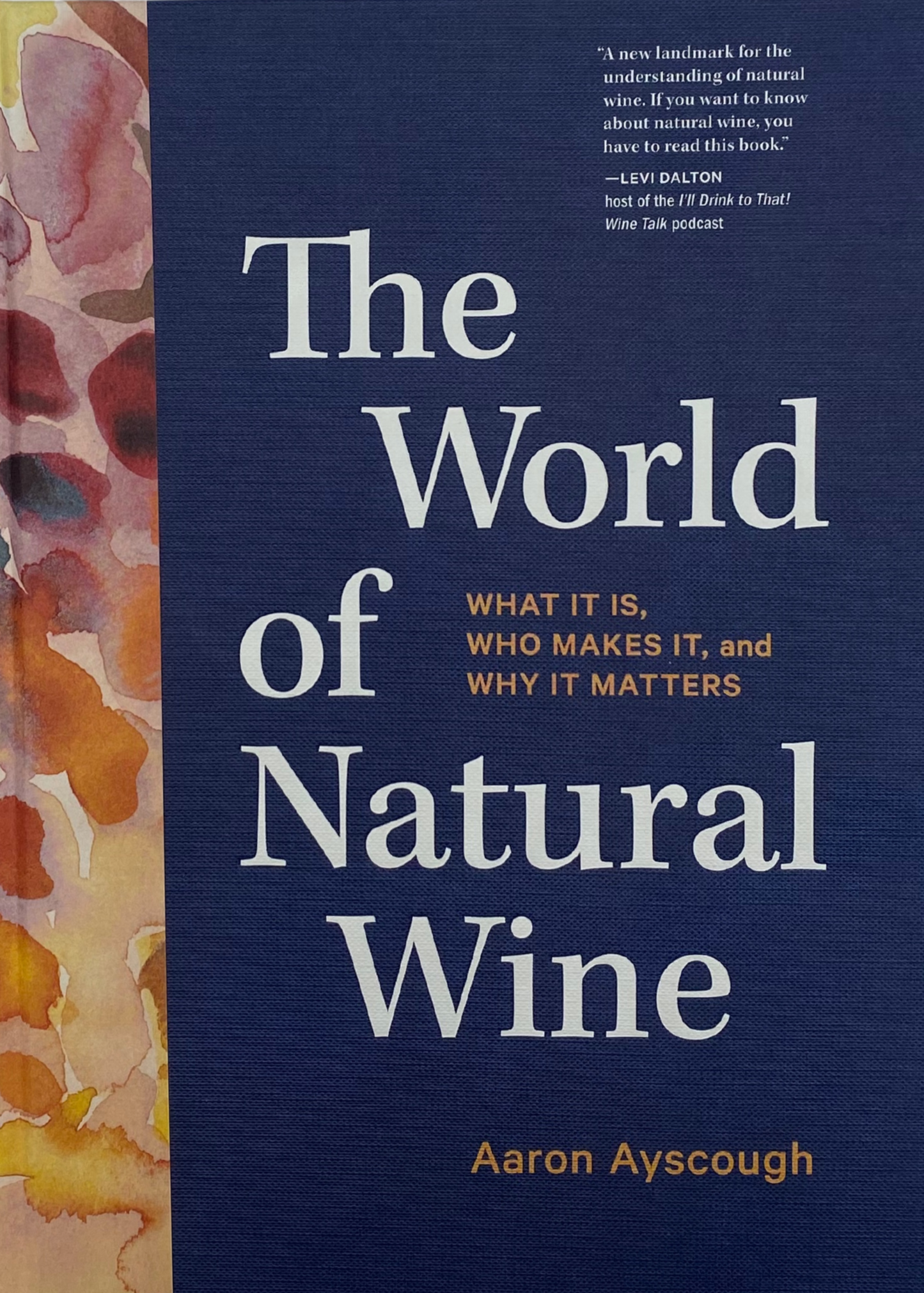 The World of Natural Wine - Aaron Ayscough